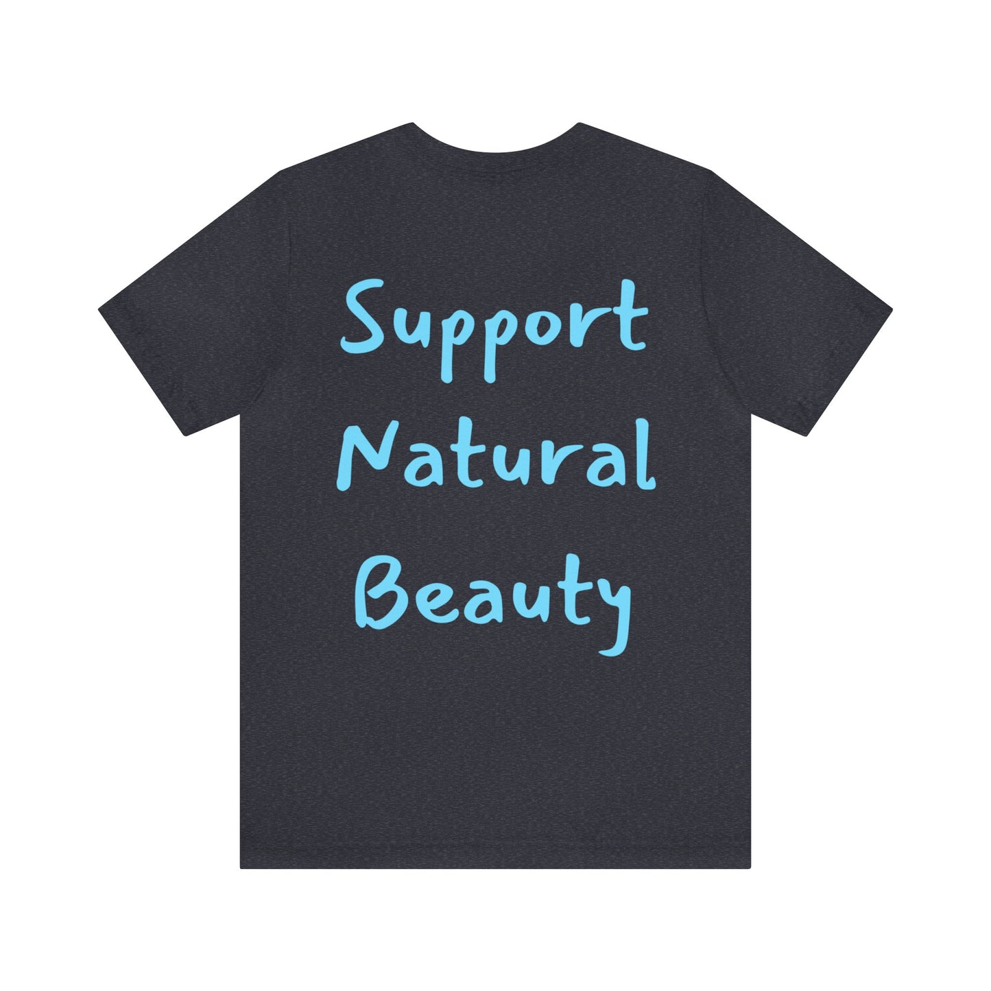 Support Natural Beauty | Funny Gift | You're Not Pretty You're Just Painted | Lips | Unisex | Men's | Women's | Front and Back | Tee | T-Shirt
