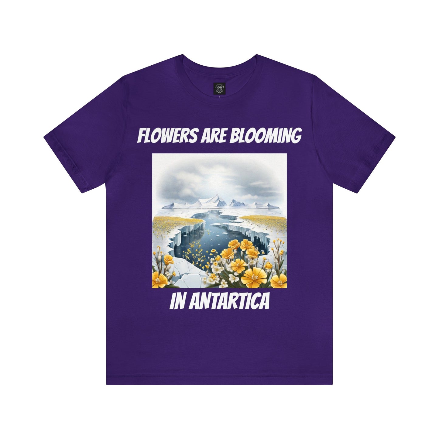 Flowers Are Blooming In Antarctica | IYKYK | Climate Change | Unisex | Men's | Women's | Tee | T-Shirt