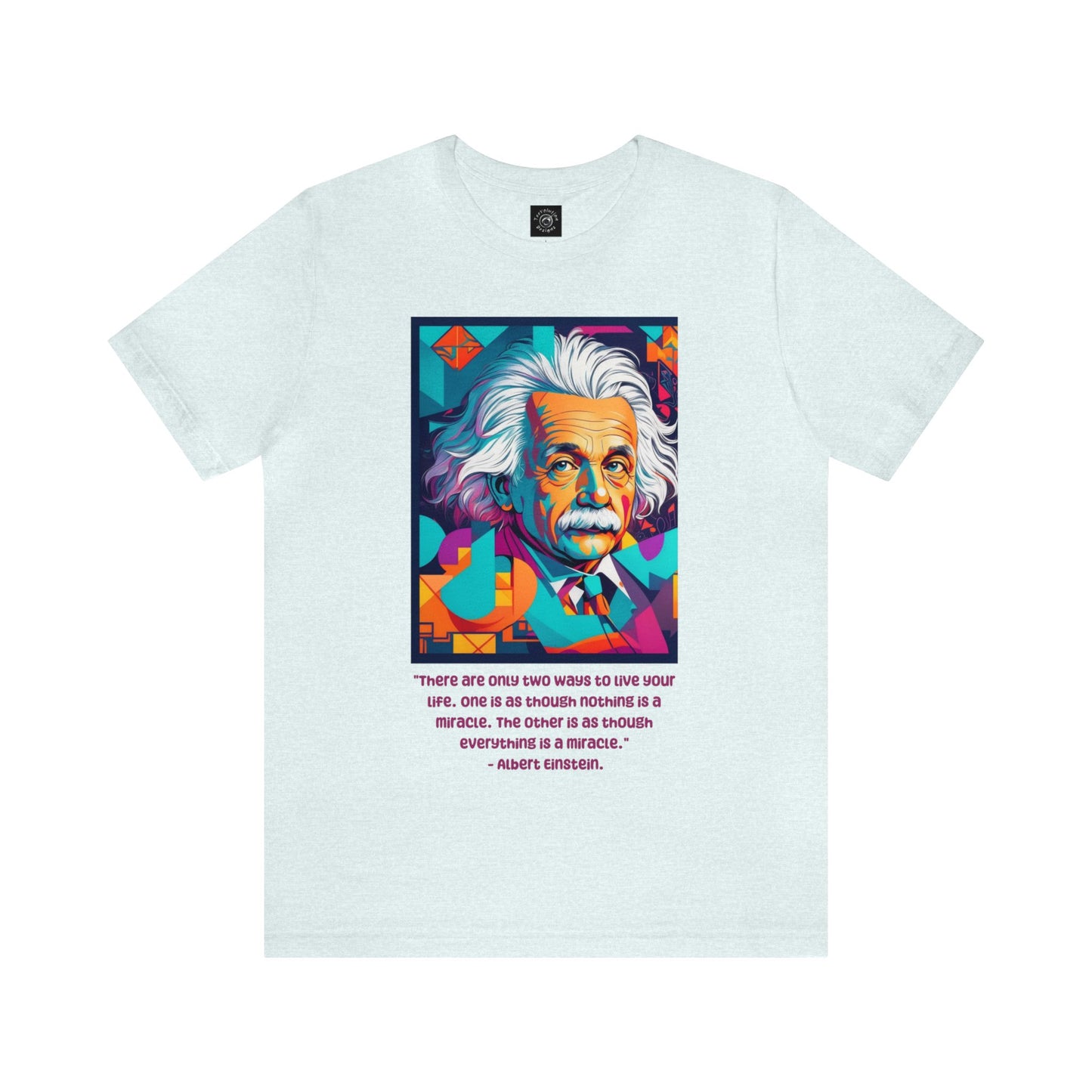 HD Graphics | Science | Geek Gift | Albert Einstein | Quote | Unisex | Men's | Women's | Tee | T-Shirt