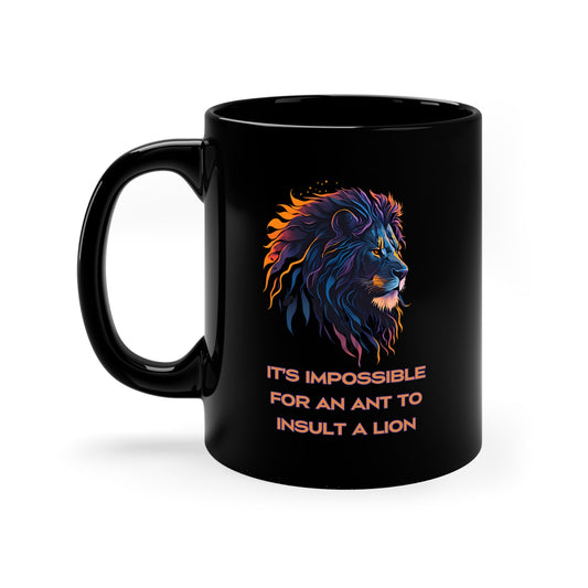 Neon Lion | Inspirational Quote | Cool Design | Coffee | Tea | Hot Chocolate | Ceramic | 11oz | Black Mug