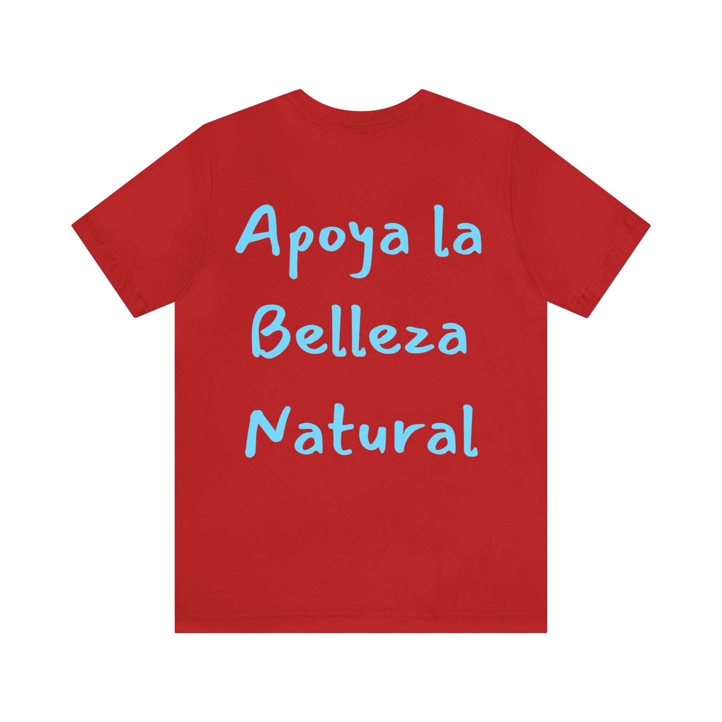 Apoya La Belleza Natural Camiseta | Regalo divertido | Tu No Eres Guapa | Tu Estas Pintada | Labios | Pintalabios | Unisex |Hombres| Mujeres | Frontal y Reverso |