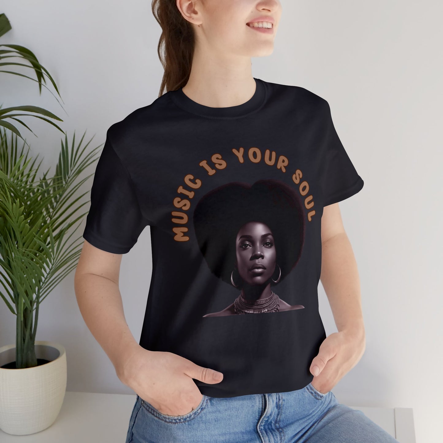 Music Is Your Soul | Afro | Woman | Teevolution | Afrocentric | Unisex | Men's | Women's | Tee | T-Shirt