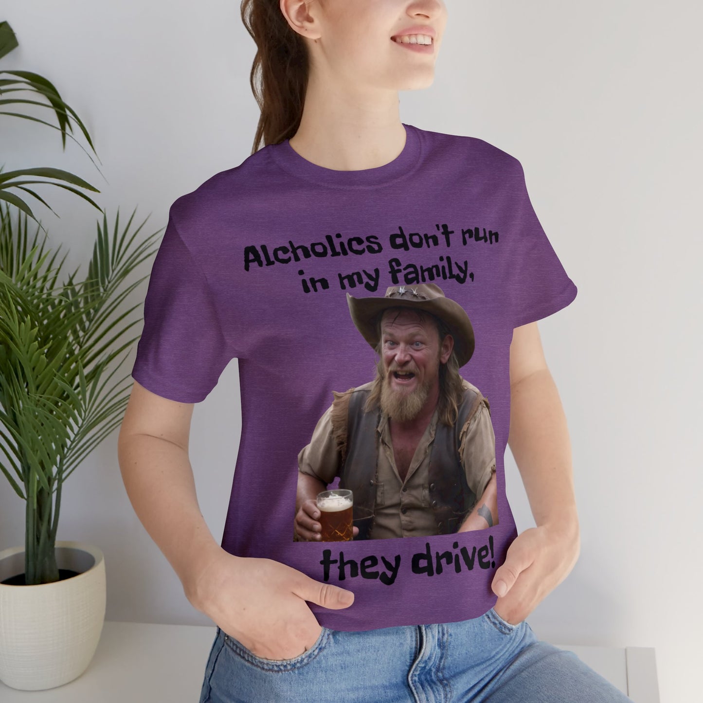 Alcoholics | Funny | HD Graphic | Joke | Don't Drink & Drive | Unisex | Men's | Women's | Tee | T-Shirt