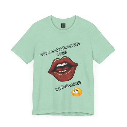 That's What Friends Are For | Adult Novelty Shirt | FWB | Kinky | Unisex | Men's | Women's | Tee | T-Shirt