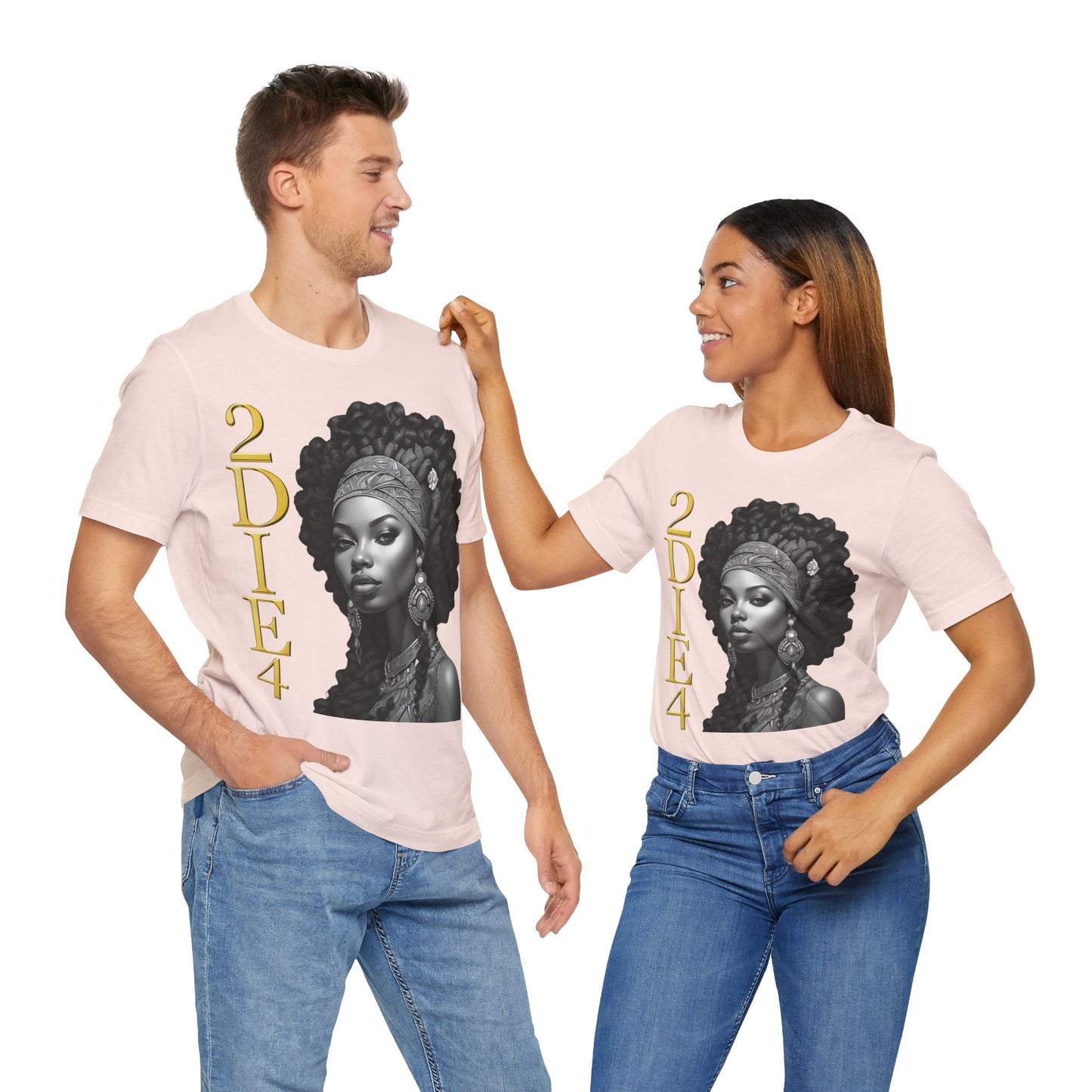 2DIE4 | HD Graphic | Black Empowerment | Black Woman | Black Love | BLM | Unisex | Men's | Women's | Tee | T-Shirt