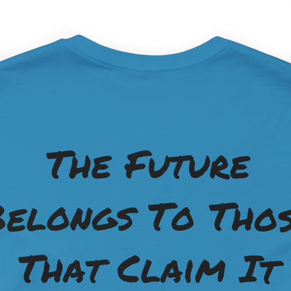 Teevolution Motto | The Future Belongs To Those That Claim It | QR Code | Inspirational Gift | Unisex | Men's | Women's | Tee | T-Shirt