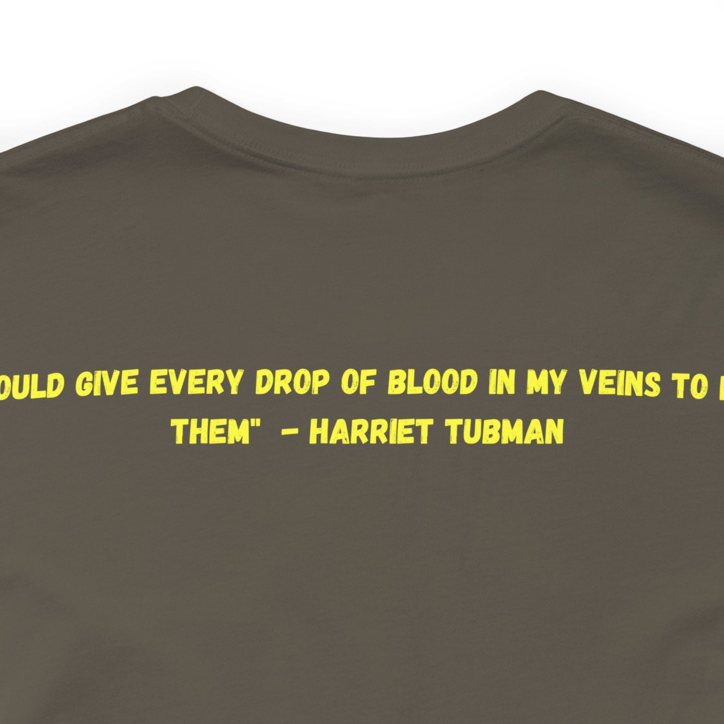 Harriet Tubman | T-Shirt | Mother Moses | Black History | Freedom Fighter | Insprirational Gift | Historical Women | Unisex | Men's | Women's | Front & Back | Tee