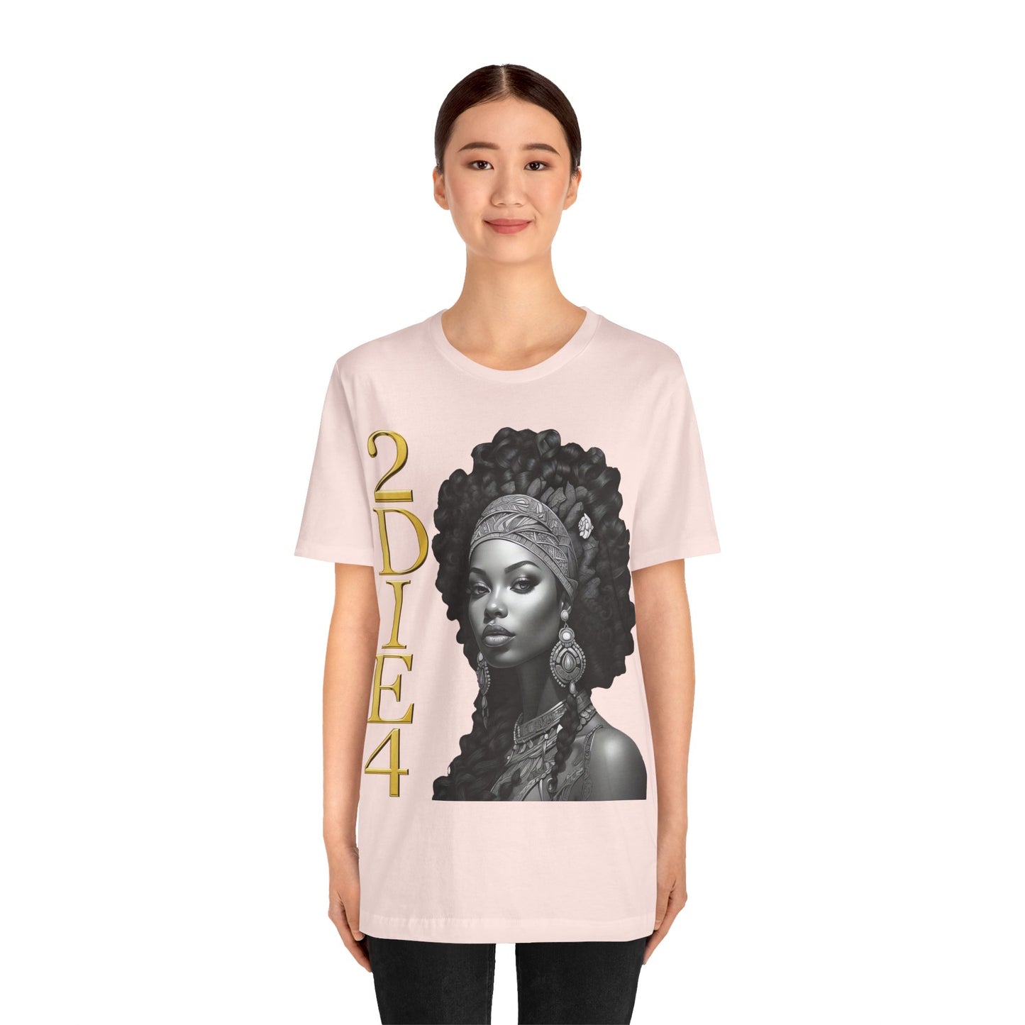 2DIE4 | HD Graphic | Black Empowerment | Black Woman | Black Love | BLM | Unisex | Men's | Women's | Tee | T-Shirt