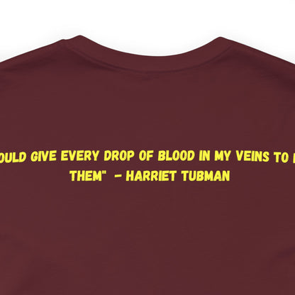 Harriet Tubman | T-Shirt | Mother Moses | Black History | Freedom Fighter | Insprirational Gift | Historical Women | Unisex | Men's | Women's | Front & Back | Tee