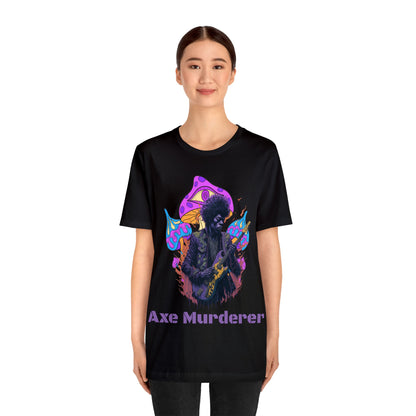 Axe Murderer | Guitar Hero | Psychedelic | Mushroom | Trippy | Unisex | Men's | Women's | Tee | T-Shirt