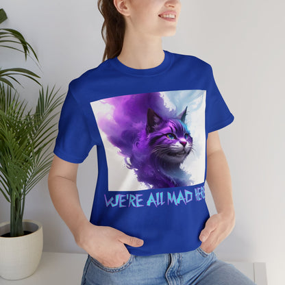 Cheshire Cat | We're All Mad Here | Alice Through The Looking Glass | Alice In Wonderland | Louis Carroll | Unisex | Men's | Women's | Tee | T-Shirt