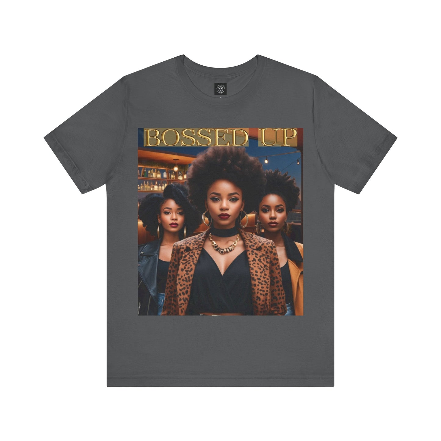 Bossed Up | HD Graphic | Black Girl Magic | Black Empowerment | Female Empowerment | Unisex | Men's | Women's | Tee | T-Shirt