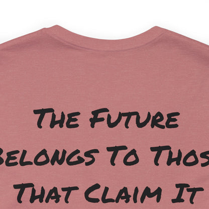 Teevolution Motto | The Future Belongs To Those That Claim It | QR Code | Inspirational Gift | Unisex | Men's | Women's | Tee | T-Shirt