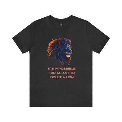 Neon Lion | Inspirational Quote | Cool Graphic Tee | Unisex | Men's | Women's | Tee | T-Shirt