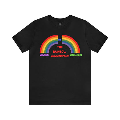 Rainbow Connection | Carpenters | Muppets | Pride | Statement Tee | Lovers Dreamers  & Me | Music Lover's Gift | Unisex | Men's | Women's | Tee | T-Shirt