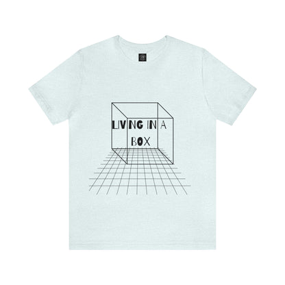 Living In A Box | Statement Tee | Unisex | Men's | Women's | Tee | T-Shirt