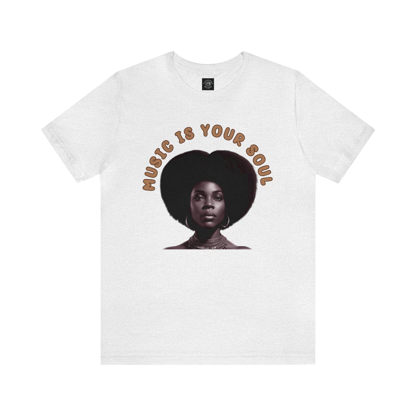 Music Is Your Soul | Afro | Woman | Teevolution | Afrocentric | Unisex | Men's | Women's | Tee | T-Shirt