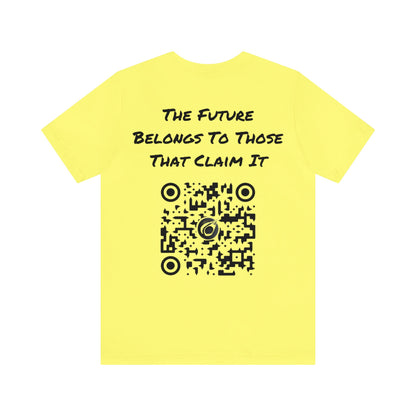 Teevolution Motto | The Future Belongs To Those That Claim It | QR Code | Inspirational Gift | Unisex | Men's | Women's | Tee | T-Shirt