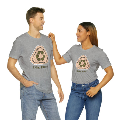 Recycle Tee | Enviormentalist Gift | Earth Day | Save The Planet | Conservationist | Mother Earth | Unisex | Men's | Women's | Tee | T-Shirt