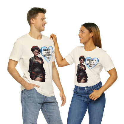 Naughty Girls Need Love Too | HD Graphic| Fantasy Girl | Steampunk | Unisex | Men's | Women's | Tee | T-Shirt