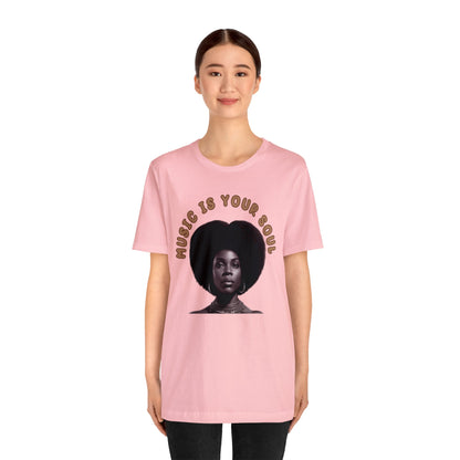 Music Is Your Soul | Afro | Woman | Teevolution | Afrocentric | Unisex | Men's | Women's | Tee | T-Shirt