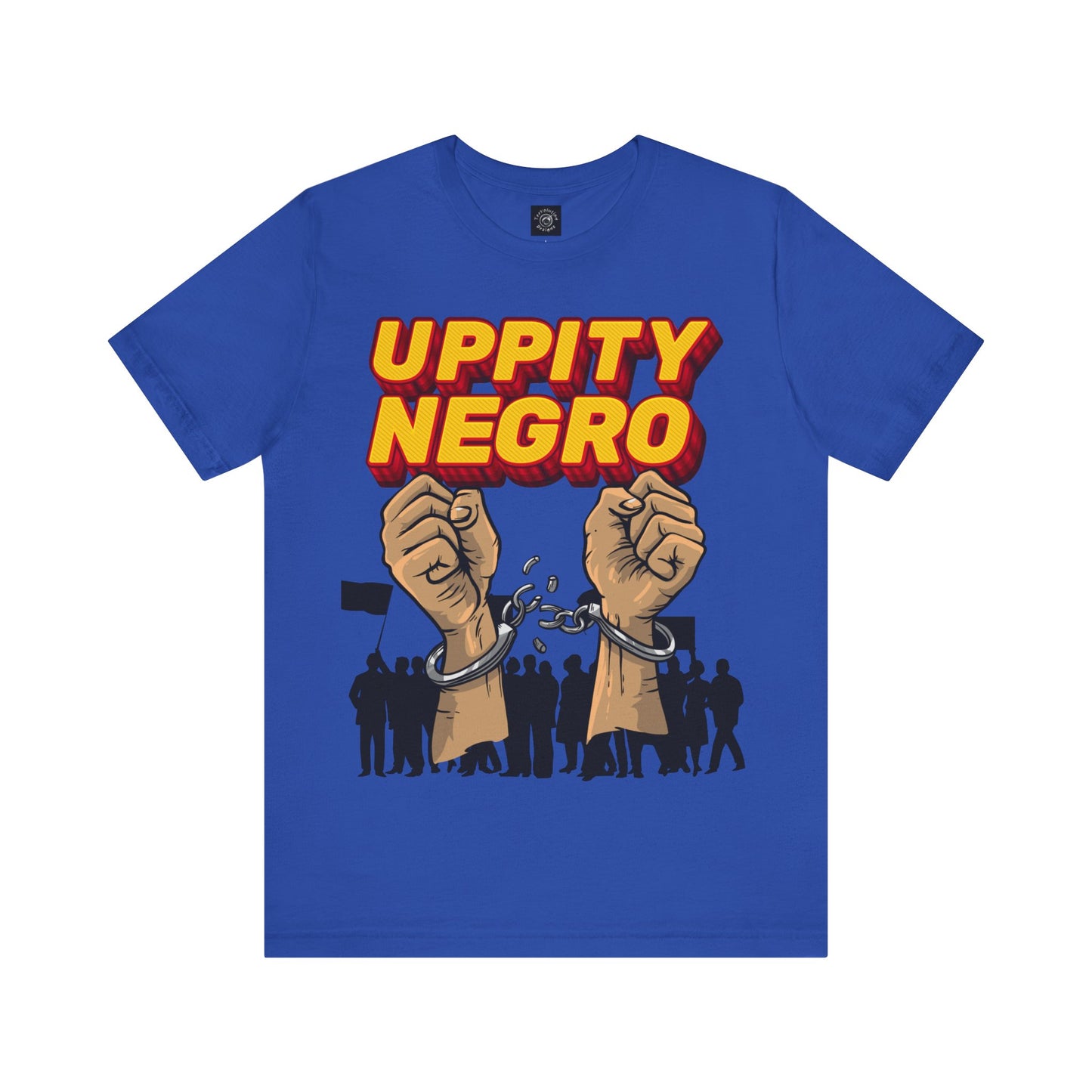 Uppity Negro | Black Empowerment | BLM | Black Power | Pro-Black | Revolutionary | Unisex | Men's | Women's | Tee | T-Shirt