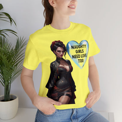 Naughty Girls Need Love Too | HD Graphic| Fantasy Girl | Steampunk | Unisex | Men's | Women's | Tee | T-Shirt