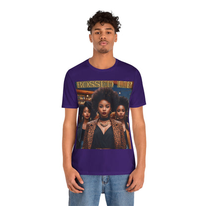 Bossed Up | HD Graphic | Black Girl Magic | Black Empowerment | Female Empowerment | Unisex | Men's | Women's | Tee | T-Shirt