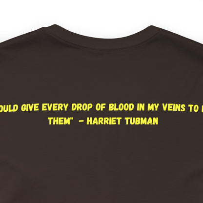 Harriet Tubman | T-Shirt | Mother Moses | Black History | Freedom Fighter | Insprirational Gift | Historical Women | Unisex | Men's | Women's | Front & Back | Tee