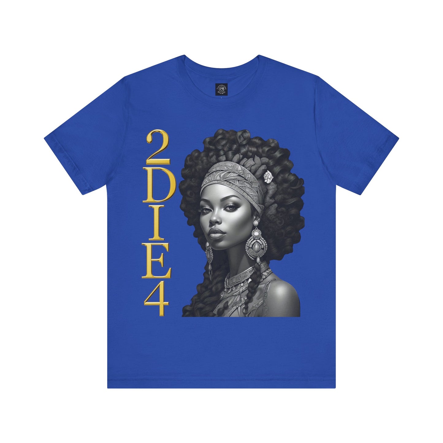 2DIE4 | HD Graphic | Black Empowerment | Black Woman | Black Love | BLM | Unisex | Men's | Women's | Tee | T-Shirt