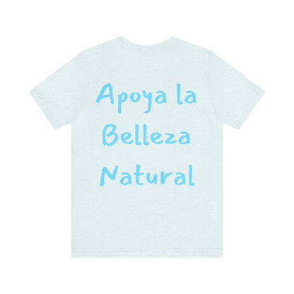 Apoya La Belleza Natural Camiseta | Regalo divertido | Tu No Eres Guapa | Tu Estas Pintada | Labios | Pintalabios | Unisex |Hombres| Mujeres | Frontal y Reverso |