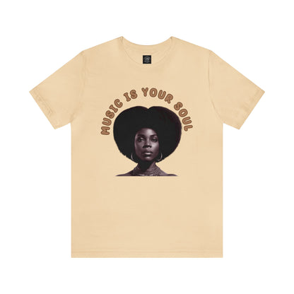 Music Is Your Soul | Afro | Woman | Teevolution | Afrocentric | Unisex | Men's | Women's | Tee | T-Shirt