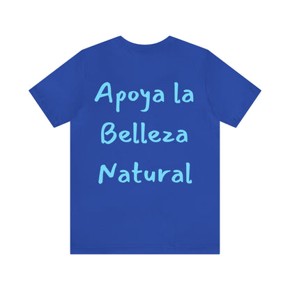 Apoya La Belleza Natural Camiseta | Regalo divertido | Tu No Eres Guapa | Tu Estas Pintada | Labios | Pintalabios | Unisex |Hombres| Mujeres | Frontal y Reverso |