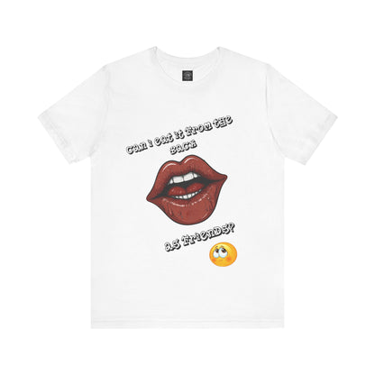 That's What Friends Are For | Adult Novelty Shirt | FWB | Kinky | Unisex | Men's | Women's | Tee | T-Shirt