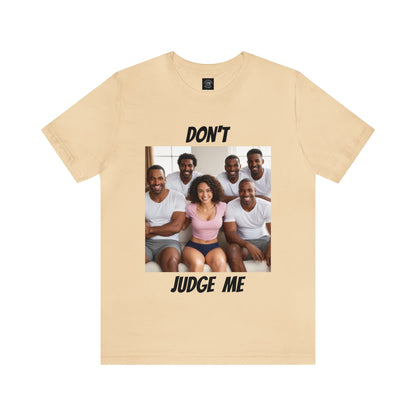 Don't Judge Me | Funny | Joke | QOS | Pineapple People | Novelty Gift | Unisex | Men's | Women's | Tee | T-Shirt