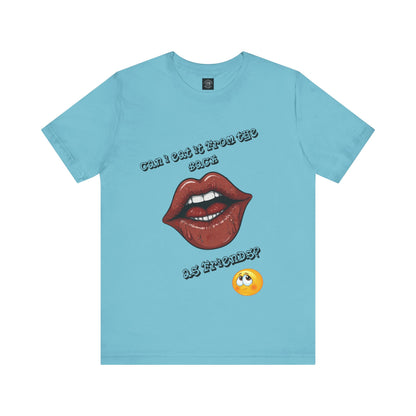 That's What Friends Are For | Adult Novelty Shirt | FWB | Kinky | Unisex | Men's | Women's | Tee | T-Shirt