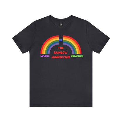 Rainbow Connection | Carpenters | Muppets | Pride | Statement Tee | Lovers Dreamers  & Me | Music Lover's Gift | Unisex | Men's | Women's | Tee | T-Shirt