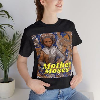 Harriet Tubman | T-Shirt | Mother Moses | Black History | Freedom Fighter | Insprirational Gift | Historical Women | Unisex | Men's | Women's | Front & Back | Tee