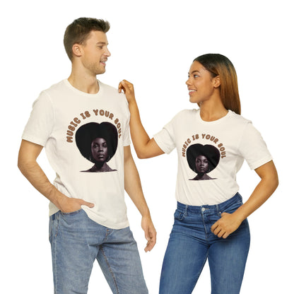 Music Is Your Soul | Afro | Woman | Teevolution | Afrocentric | Unisex | Men's | Women's | Tee | T-Shirt