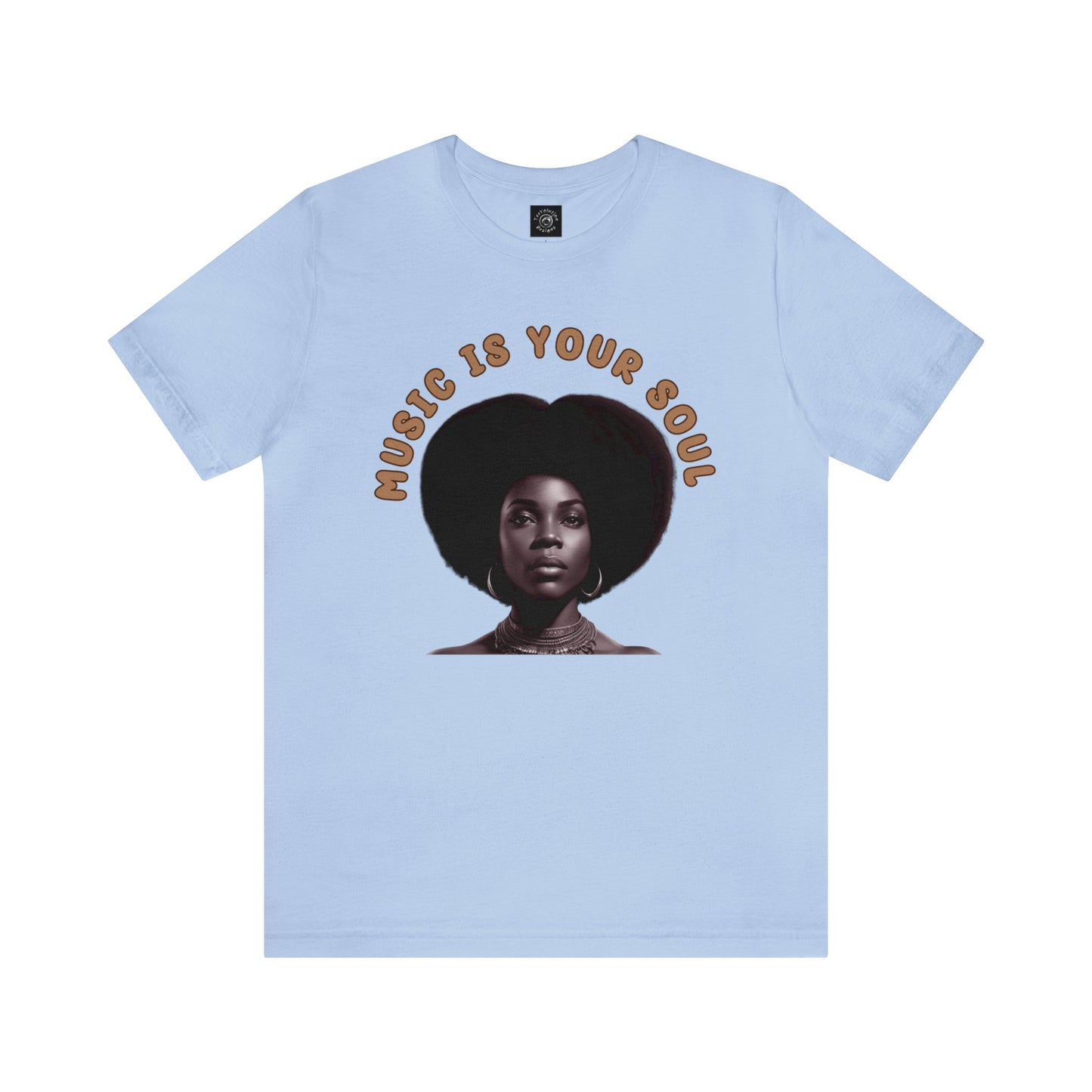 Music Is Your Soul | Afro | Woman | Teevolution | Afrocentric | Unisex | Men's | Women's | Tee | T-Shirt