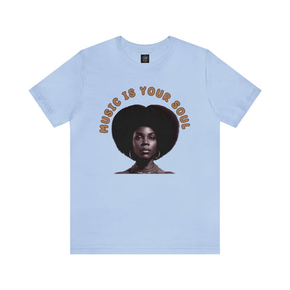 Music Is Your Soul | Afro | Woman | Teevolution | Afrocentric | Unisex | Men's | Women's | Tee | T-Shirt