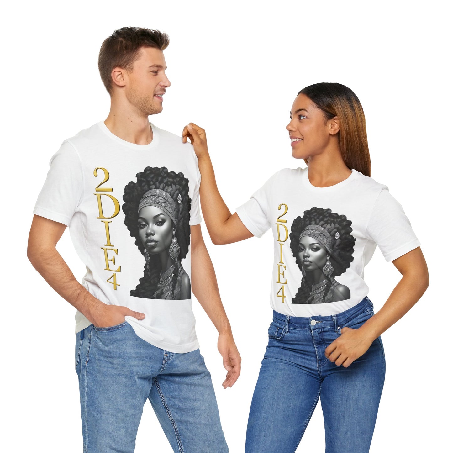 2DIE4 | HD Graphic | Black Empowerment | Black Woman | Black Love | BLM | Unisex | Men's | Women's | Tee | T-Shirt