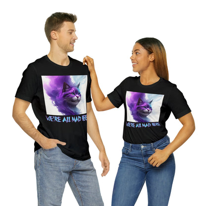 Cheshire Cat | We're All Mad Here | Alice Through The Looking Glass | Alice In Wonderland | Louis Carroll | Unisex | Men's | Women's | Tee | T-Shirt