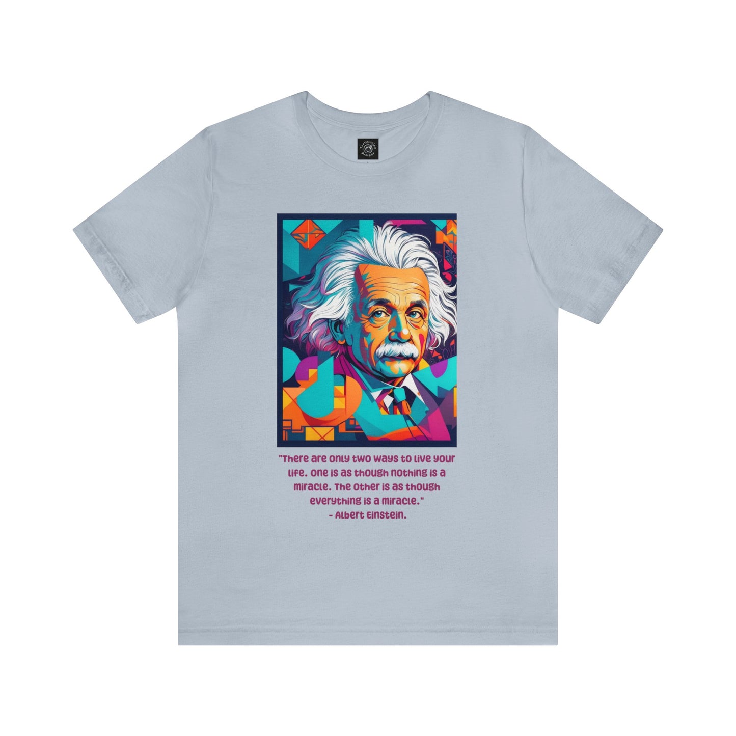 HD Graphics | Science | Geek Gift | Albert Einstein | Quote | Unisex | Men's | Women's | Tee | T-Shirt