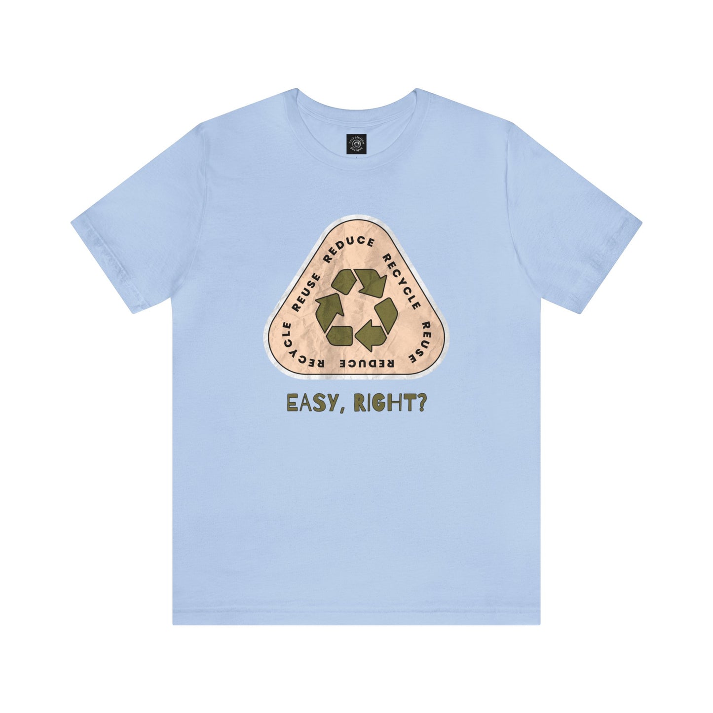 Recycle Tee | Enviormentalist Gift | Earth Day | Save The Planet | Conservationist | Mother Earth | Unisex | Men's | Women's | Tee | T-Shirt