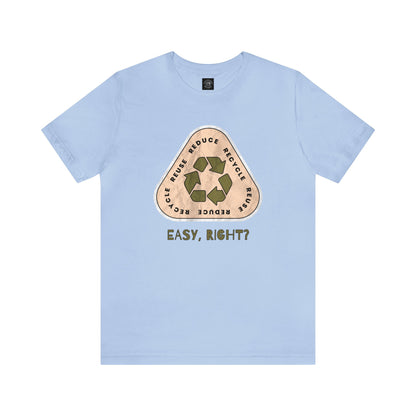 Recycle Tee | Enviormentalist Gift | Earth Day | Save The Planet | Conservationist | Mother Earth | Unisex | Men's | Women's | Tee | T-Shirt