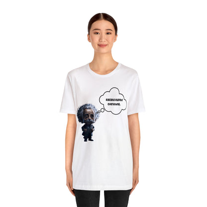 Racists Ruined Everything | HD Graphics | Science | Geek Gift | Albert Einstein | Unisex | Men's | Women's | Tee | T-Shirt