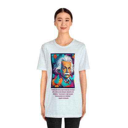 HD Graphics | Science | Geek Gift | Albert Einstein | Quote | Unisex | Men's | Women's | Tee | T-Shirt