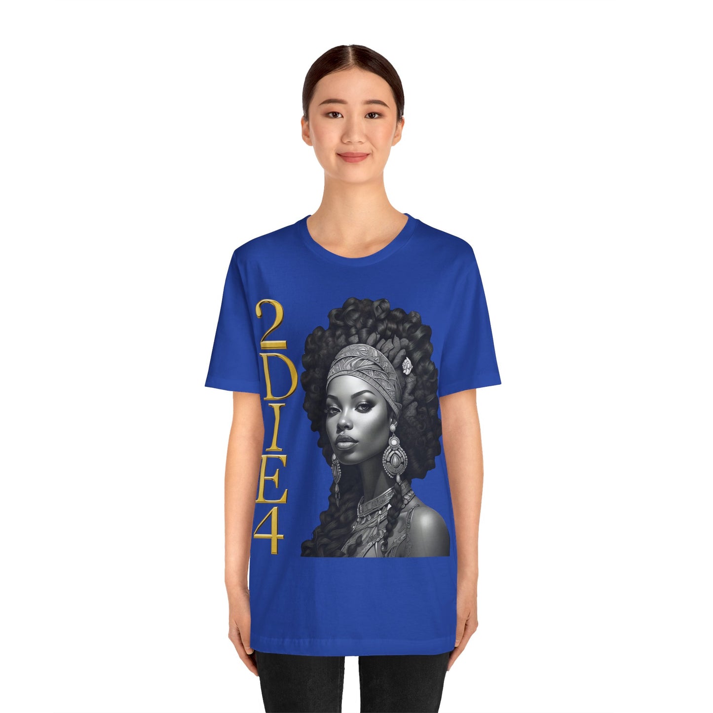 2DIE4 | HD Graphic | Black Empowerment | Black Woman | Black Love | BLM | Unisex | Men's | Women's | Tee | T-Shirt