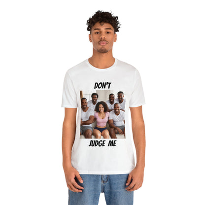 Don't Judge Me | Funny | Joke | QOS | Pineapple People | Novelty Gift | Unisex | Men's | Women's | Tee | T-Shirt